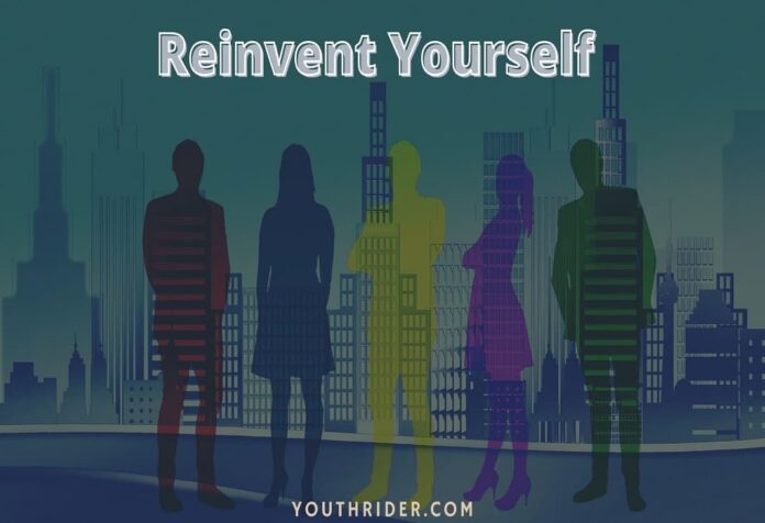 5 steps to reinvent yourself in your 30s?