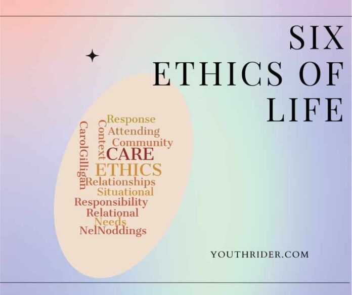 six ethics of life to be followed
