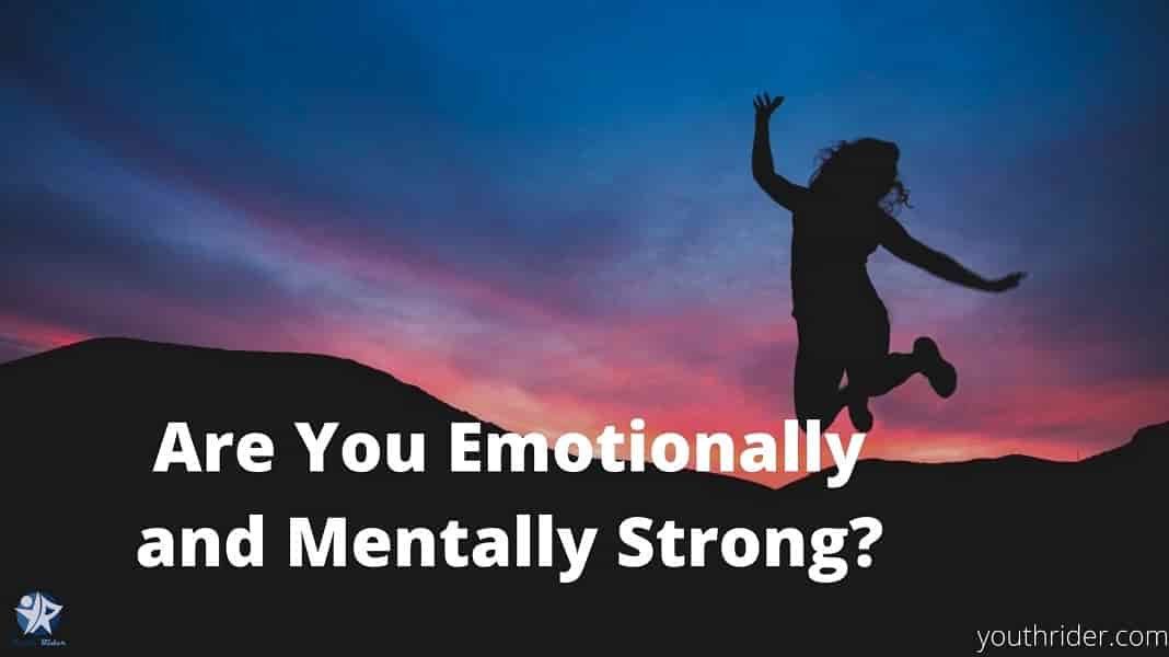 Are you emotionally strong?